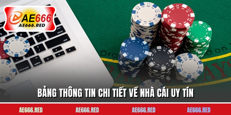 Bảng thông tin chi tiết về nhà cái uy tín