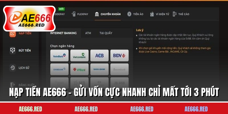 Nạp Tiền AE666 - Gửi Vốn Cực Nhanh Chỉ Mất Tới 3 Phút