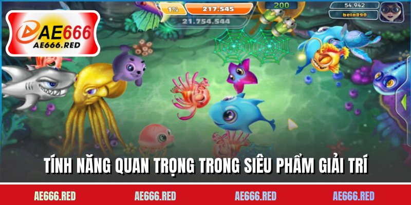 Tính năng quan trọng trong siêu phẩm giải trí